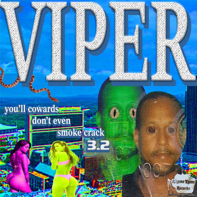 You'll Cowards Don't Even Smoke Crack 3.2 - Viper