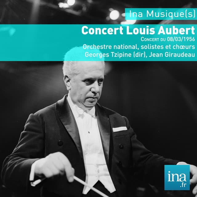 Concert Louis Aubert, Orchestre National de la RTF, Concert du 08/03/1956, Georges Tzipine - Louis Aubert