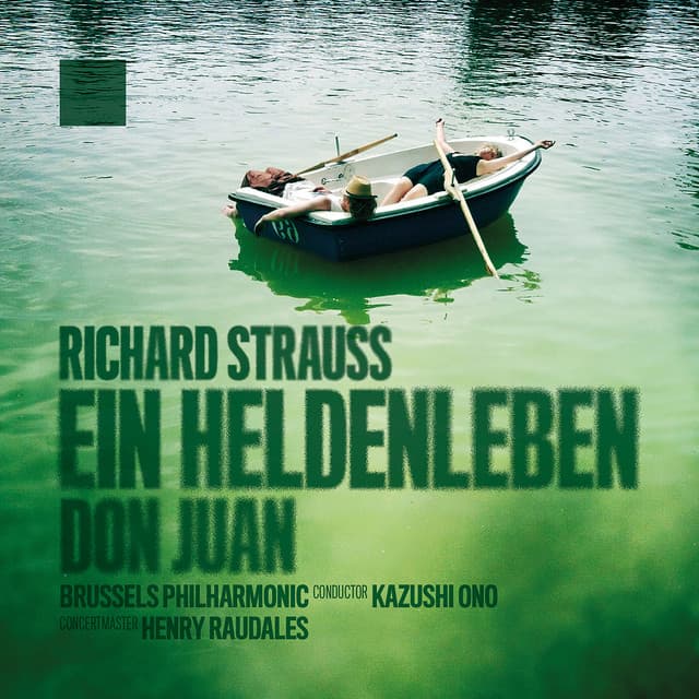 Strauss: Ein Heldenleben & Don Juan - Richard Strauss