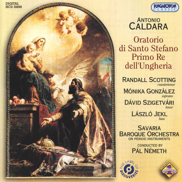 Caldara: Oratorio di Santo Stefano primo re dell'Ungheria - Antonio Caldara