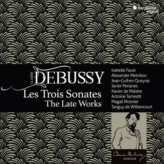 Debussy: Les Trois Sonates, The Late Works - Claude Debussy