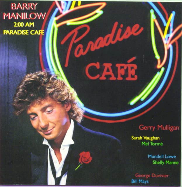 2:00 A.M. Paradise Cafè - Barry Manilow
