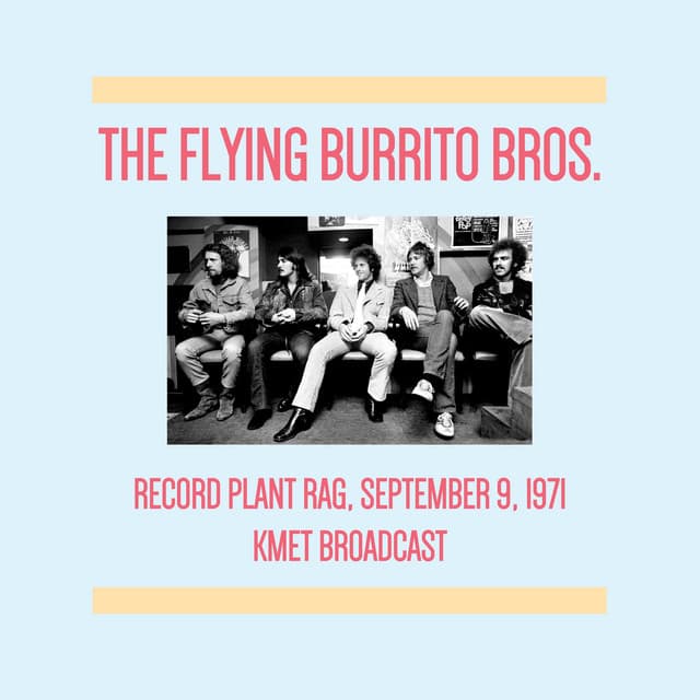Record Plant Rag, September 9th 1971 - The Flying Burrito Brothers