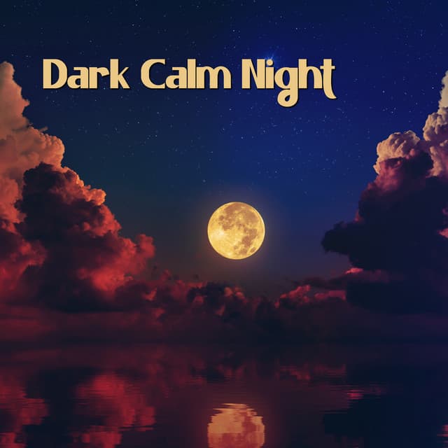 Dark Calm Night - Giulia Tylor
