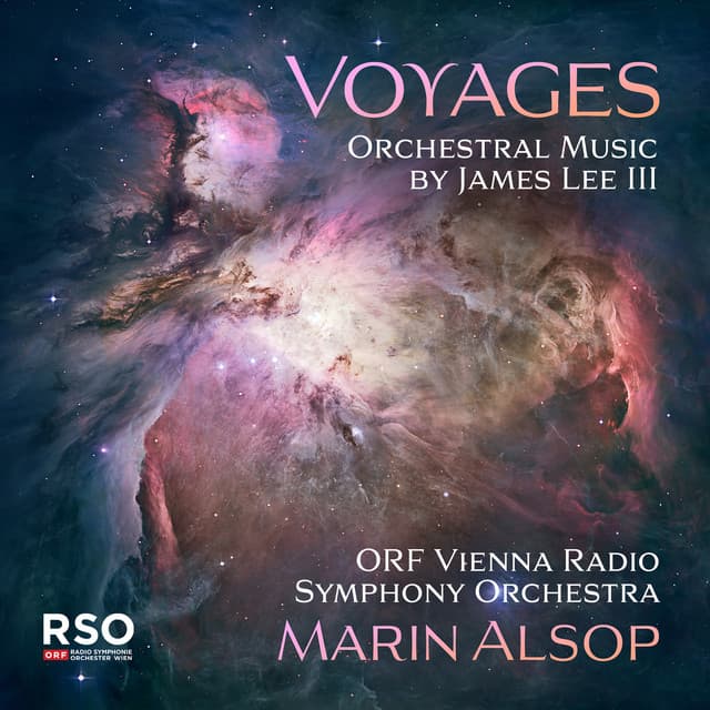 Voyages – Orchestral Music by James Lee III - James Lee III