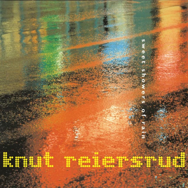 Sweet Showers of Rain - Knut Reiersrud