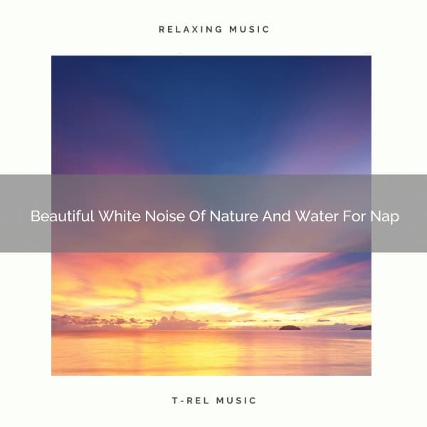 Beautiful White Noise Of Nature And Water For Nap - Noise Makers