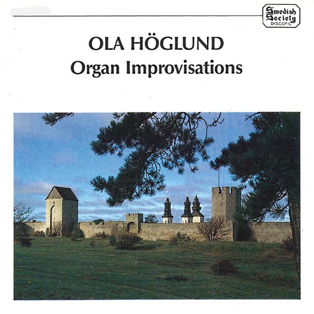 Organ Improvisations - Ola Höglund