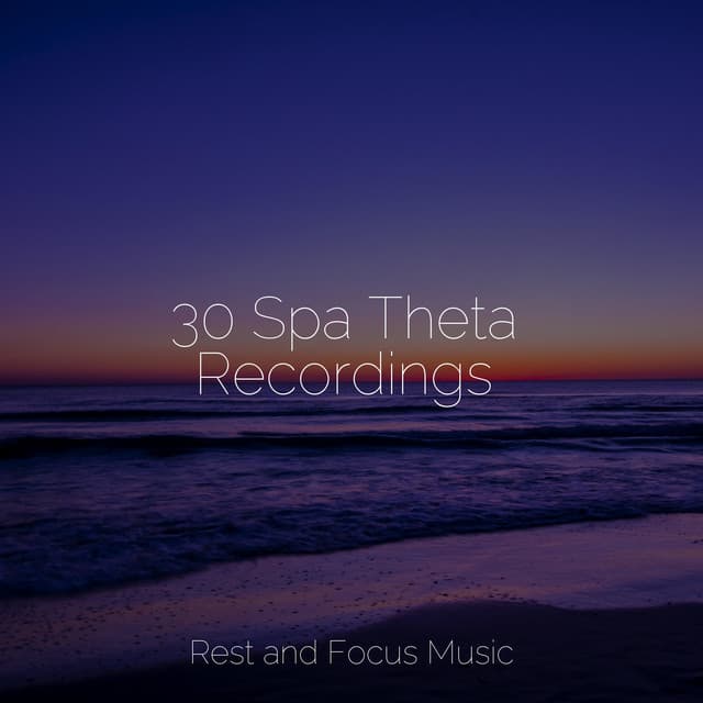 30 Spa Theta Recordings - Guided Meditation Music Zone