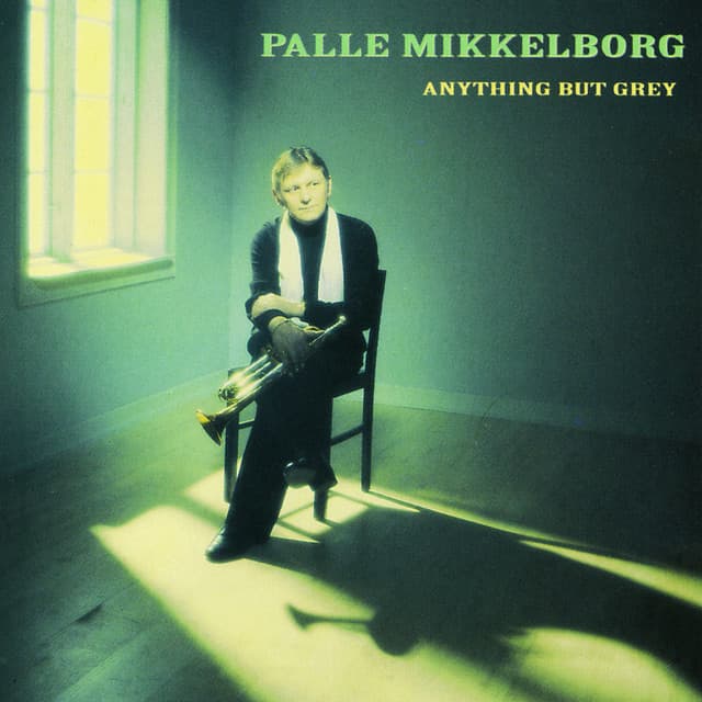 Anything But Grey - Palle Mikkelborg