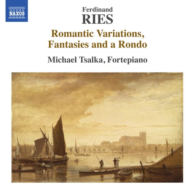 Ries: Romantic Variations, Fantasies and a Rondo - Ferdinand Ries