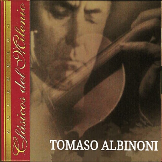 Clásicos del Milenio, Tomaso Albinoni - Tomaso Albinoni