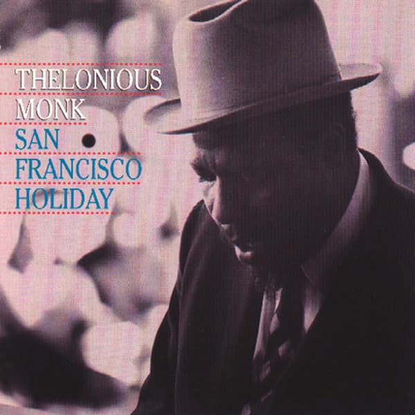 San Francisco Holiday - Thelonious Monk