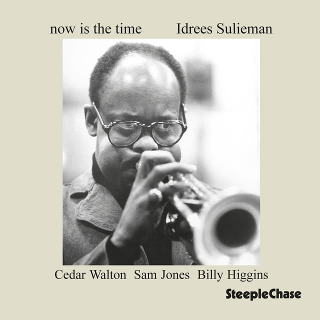 Now Is the Time - Idrees Sulieman