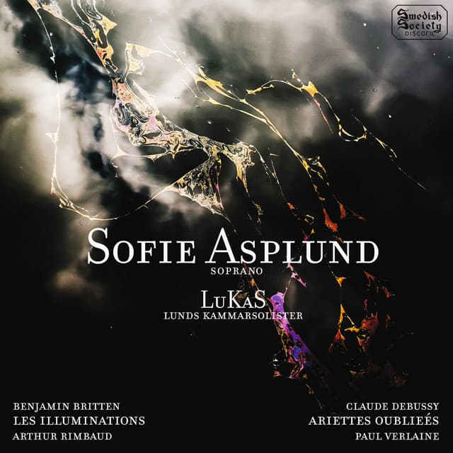 Britten: Les Illuminations - Debussy: Ariettes oubliées & Clair de Lune - Sofie Asplund