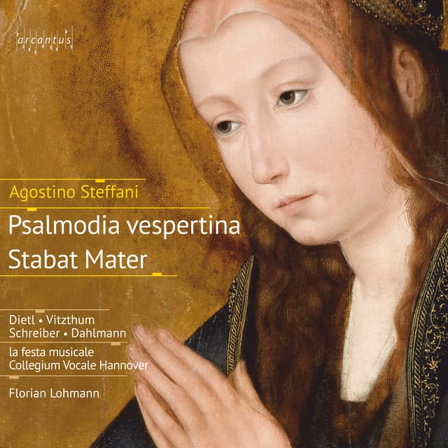 Steffani: Psalmodia vespertina & Stabat Mater - Agostino Steffani