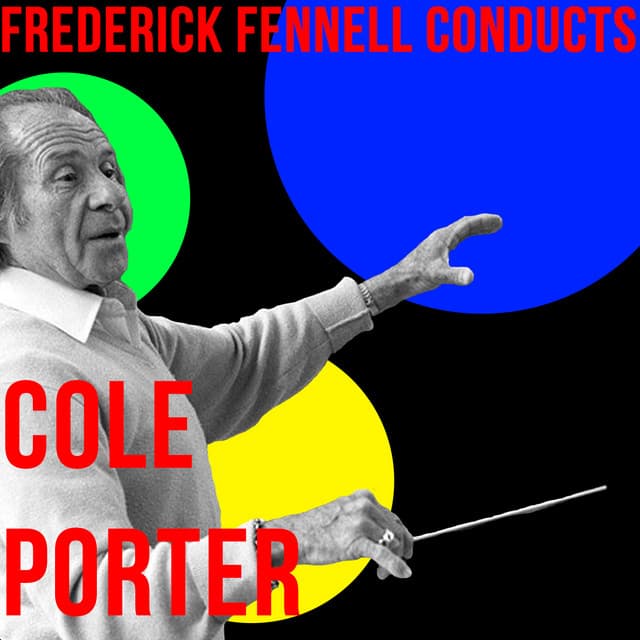 Frederick Fennell Conducts Cole Porter - Frederick Fennell