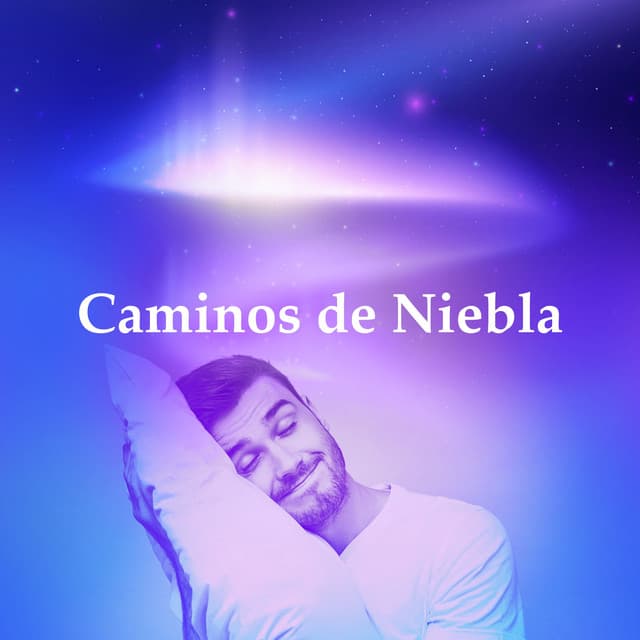 Caminos de Niebla - Sueño Profundo