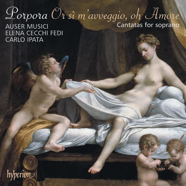 Porpora: Or sì m’avveggio, oh Amore – Cantatas for Soprano - Nicola Porpora