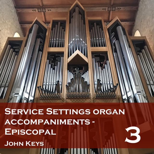 Service Settings Organ Accompaniments 3: Episcopal - John Keys
