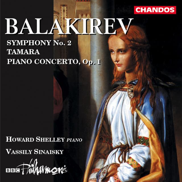 Balakirev: Symphony No. 2, Piano Concerto & Tamara - Mily Balakirev