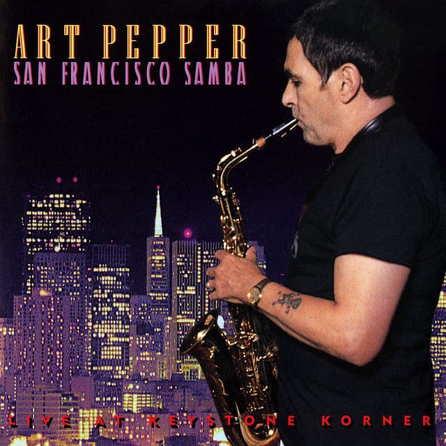 San Francisco Samba: Live At Keystone Korner - Art Pepper