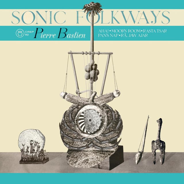Sonic Folkways - Pierre Bastien