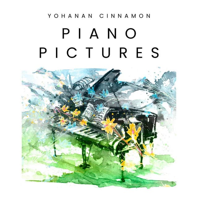 Piano Pictures - Yohanan Cinnamon