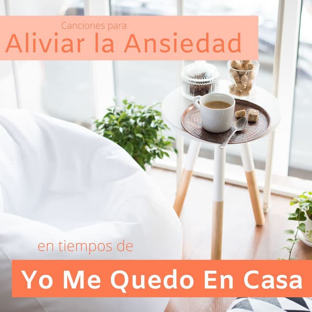 Canciones para Aliviar la Ansiedad en Tiempos de Yo Me Quedo En Casa - Meditación Maestro