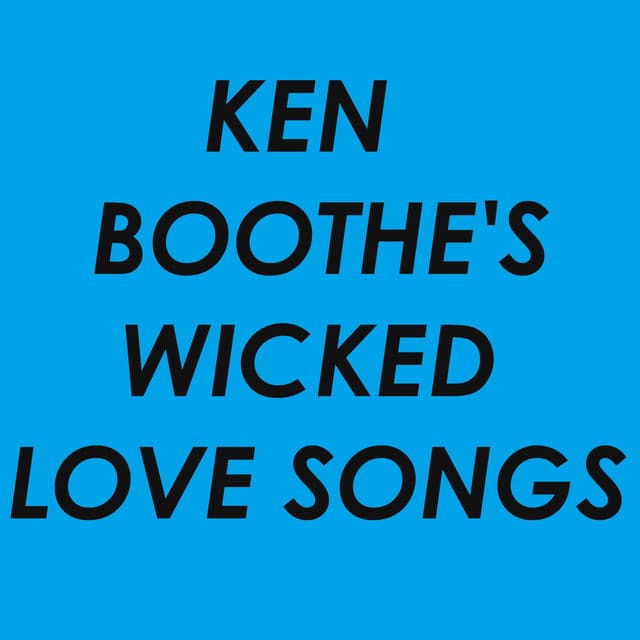 Ken Boothe's Wicked Love Songs - Ken Boothe