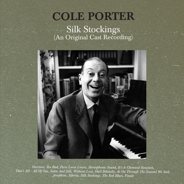 Silk Stockings - Cole Porter