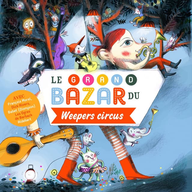 Le grand bazar du Weepers Circus - Weepers Circus