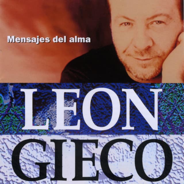 Mensajes Del Alma - León Gieco