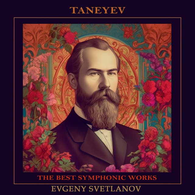 Taneyev: The Best Symphonic Works - Sergey Taneyev