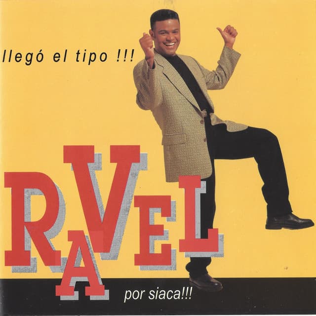 Llegó el Tipo - Ravel