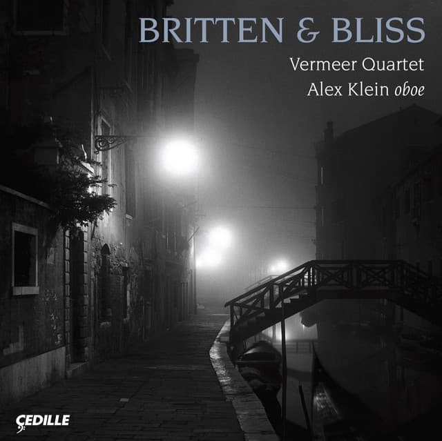 Bliss: Oboe Quintet / Britten: Phantasy / String Quartet No. 3 - Vermeer Quartet