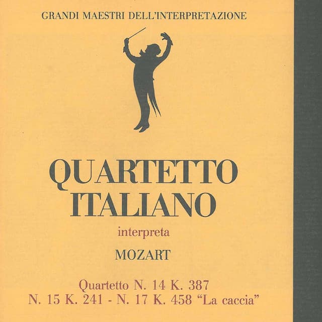 Grandi maestri dell'interpretazione: Quartetto Italiano - Wolfgang Amadeus Mozart