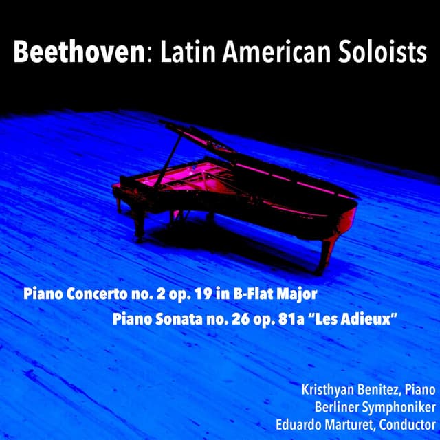 Beethoven: Latin American Soloists - Kristhyan Benitez
