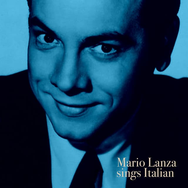 Mario Lanza Sings Italian - Mario Lanza