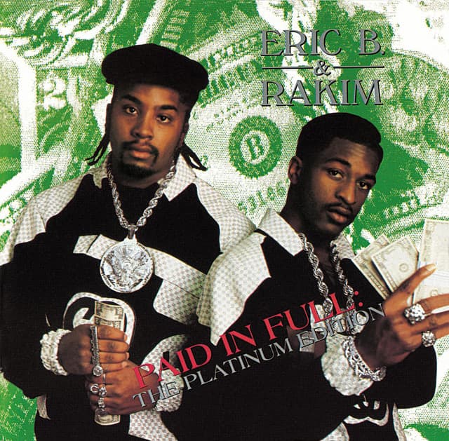 Paid In Full - Platinum Edition - Eric B. & Rakim