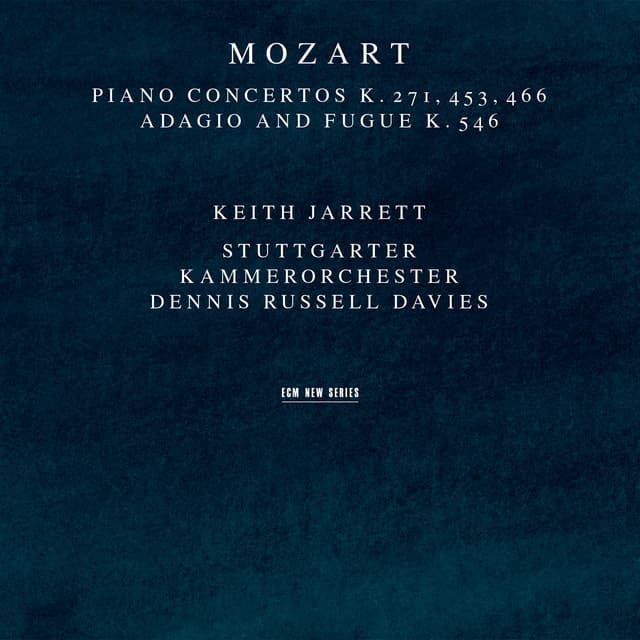 Mozart: Piano Concertos K. 271, 453, 466 - Wolfgang Amadeus Mozart