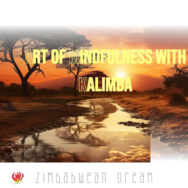 Art of Mindfulness with Kalimba: Meditative Presence, Inner Exploration, Soulful Resonance - Zimbabwean Dream