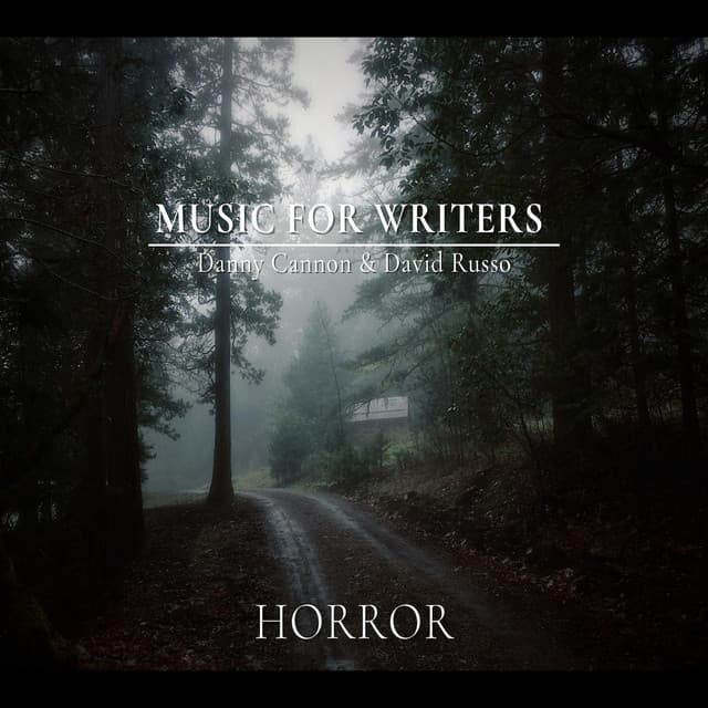 Music for Writers: Horror - Danny Cannon