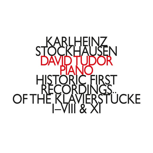 Historic First Recordings of The Klavierstücke I-VIII & XI - Karlheinz Stockhausen