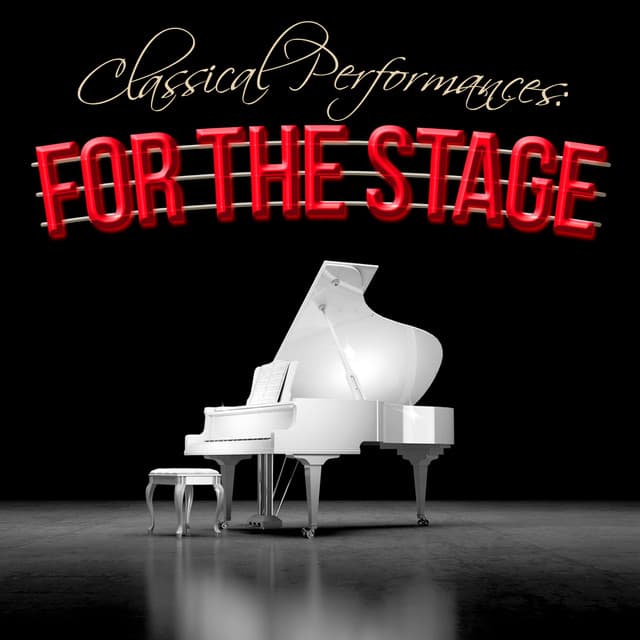 Classical Performances: Pieces for the Stage - Welsh National Opera Orchestra