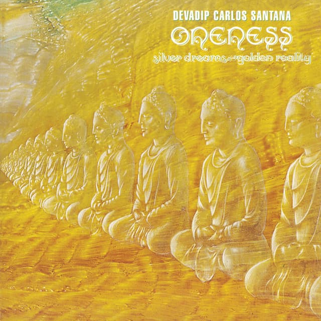Oneness- Silver Dreams Golden Reality - Carlos Santana