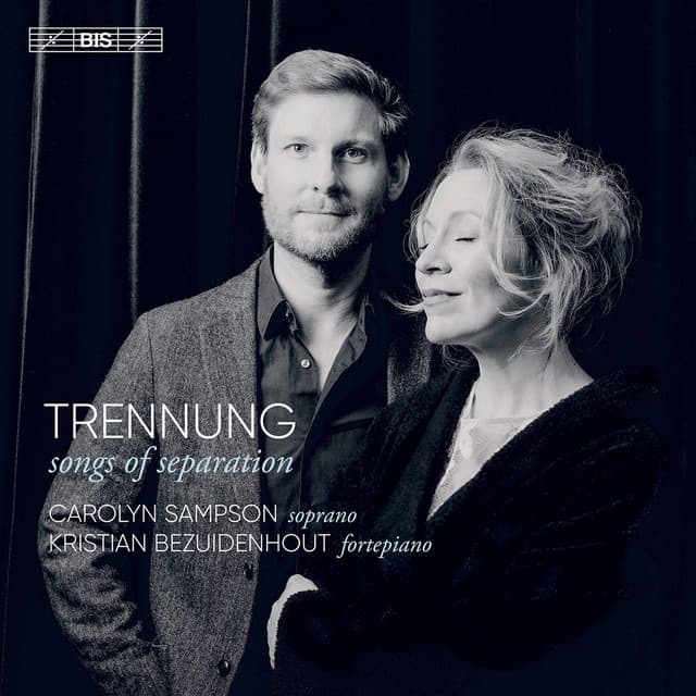 Trennung: Songs of Separation - Carolyn Sampson