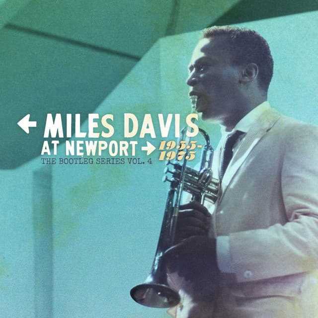 Miles Davis at Newport: 1955-1975: The Bootleg Series, Vol. 4 - Miles Davis