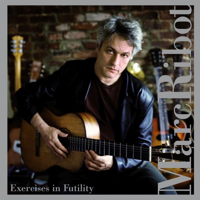 Exercises In Futility - Marc Ribot