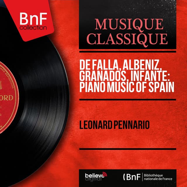 De Falla, Albéniz, Granados, Infante: Piano Music of Spain - Leonard Pennario